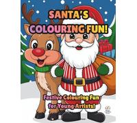 Santa's Colouring Fun!: Festive Colouring Fun for Young Artists! (Magic Colouring Books Collection)
