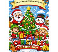 Santa's Festive Coloring Adventure: Christmas Coloring Fun for Kids Ages 3-8