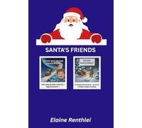 SANTA'S FRIENDS: Two stories in one book