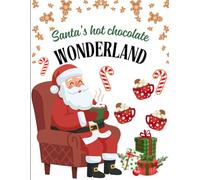 Santa's hot chocolate wonderland: a fun Christmas coloring adventure