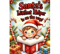 Santa's Littlest Helper is on the Way! - Christmas Baby Shower Guest Book: Festive Holiday-Themed Sign-In Keepsake: Winter Wonderland Baby Celebration ... & Gifts Log • Holiday Memory Book for Guests