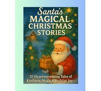 Santa's Magical Christmas Stories: “Heartwarming Christmas Adventures for Kids”