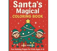 Santa's Magical Coloring Book, Fun Holiday Pages for Kids Ages 4-8