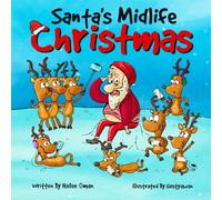 Santa's Midlife Christmas: A Laugh-Out-Loud Holiday Parody Gift Book for Families and Aging Parents Combating Midlife vs. Modern Life (The Christmas Parodies Series)