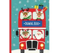 Santa's Reindeer Bus Hardcover Drawing Book: A Festive Holiday Sketchbook for Kids - Premium 8.25" x 11" Unlined Blank Pages with a Cute and Funny Christmas Cover
