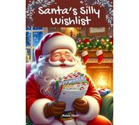 Santa's Silly Wishlist: A Children's Christmas Book