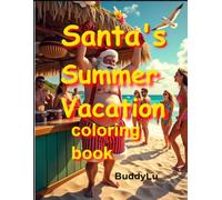 Santa's Summer Vacation coloring book: fun for all ages (Santa's Vacation)
