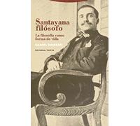 Santayana Filósofo. La Filosofía Como Forma De Vida (Estructuras y Procesos. Filosofía)