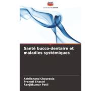 Santé bucco-dentaire et maladies systémiques