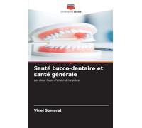 Santé bucco-dentaire et santé générale: Les deux faces d'une même pièce