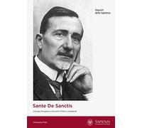 Sante De Sanctis. Le origini della neuropsichiatria infantile nell’Università di Roma: la dementia praecocissima (Maestri della Sapienza)