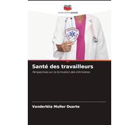 Santé des travailleurs: Perspectives sur la formation des infirmières