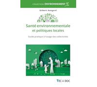 Santé environnementale et politiques locales: Guide pratique à l'usage des collectivités