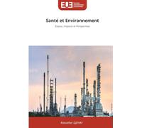 Santé et Environnement: Enjeux, Impacts et Perspectives