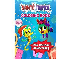 Santé et Tropica: Christmas Coloring Book for Kids Ages 2-5 - Easy Coloring 25 Pages for Toddlers