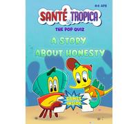 Santé et Tropica: The Pop Quiz - A Story About Honesty for Kids Ages 1-5 | Friendship, Teamwork & Doing the Right Thing