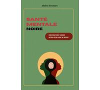 Santé Mentale Noire: Conversations taboues autour d'un verre de bissap