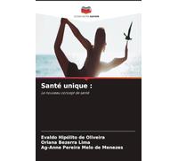 Santé unique: Le nouveau concept de santé
