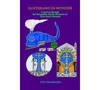 Santeramo in Wonder: A Journey through the Stonepaths and the Mysteries of Terra Sancti Herasmi (Coldmount Street - Fantastic Mysteries)