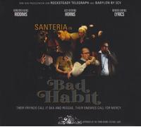 Santeria - Bad Habit