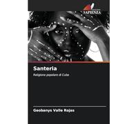 Santeria: Religione popolare di Cuba