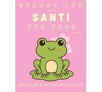 Santi the Frog's Summer Vacation: A Fun Coloring Adventure (Santi the Frog's Colorful Adventure)