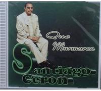 Santiago Ceron - Que Murmuren