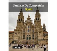 Santiago De Compostela Spain: A Luxury Coffee Table Book of Iconic Landmarks