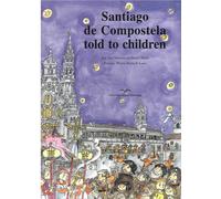 Santiago de Compostela told to children | Ana Sánchez Peinado, Marta Marin Sanchez