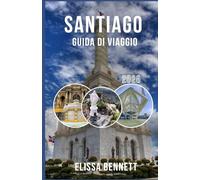 Santiago Guida di viaggio 2026