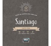 Santiago: La Fe Viva (Family Worship Series)