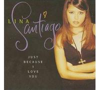 Santiago, Lina - Just Because I Love You [Vinilo][Import]