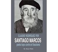 Santiago Marcos, poeta topo contra el fascismo (SIN COLECCION)