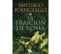 Santiago Posteguillo La traición de Roma / The Treachery of Rome (Tapa blanda)