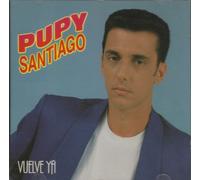 Santiago, Pupy - Vuelve Ya