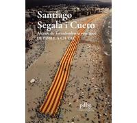 SANTIAGO SEGALÀ i CUETO, ALCALDE DE TORREDEMBARRA 1991-2000: DE POBLE A CIUTAT