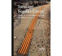 SANTIAGO SEGALÀ i CUETO, ALCALDE DE TORREDEMBARRA 1991-2000: DE POBLE A CIUTAT