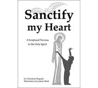 Santifica mi corazón: una novena bíblica al Espíritu Santo