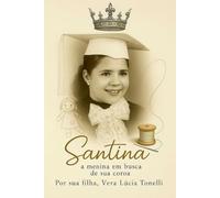 SANTINA A MENINA EM BUSCA DE SUA COROA