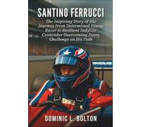 Santino Ferrucci: The Inspiring Story of His Journey from Determined Young Racer to Resilient IndyCar Contender Overcoming Every Challenge on His Path