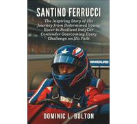 Santino Ferrucci: The Inspiring Story of His Journey from Determined Young Racer to Resilient IndyCar Contender Overcoming Every Challenge on His Path