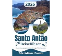 Santo Antão Reiseführer 2026: Routenplanung, Bewegung und Orientierung zwischen Tälern und Küste unter realen Bedingungen auf den Kapverden