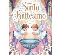 Santo Battesimo: Libro ricordo del Battesimo per una bambina Formato grande 8.25X11in - un dono prezioso per tutta la vita