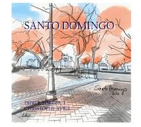 Santo Domingo: The Art of Photography & The Art of Watercolor Painting (Fine Art Photography and Water Color Painting Serie)
