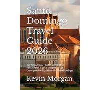 Santo Domingo Travel Guide 2026: Top Attractions, Hidden Gems, Best Restaurants & Local Insights for an Unforgettable Experience in Santo Domingo