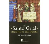 Santo grial, el - historia de una leyenda (SIN COLECCION)