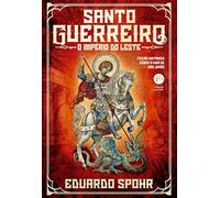 Santo Guerreiro v.3: o Império do Leste