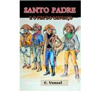 Santo Padre E O Fim Do Cangaço (ebook)