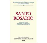 Santo Rosario. Edición crítico-histórica (Obras Completas de san Josemaría Escrivá)