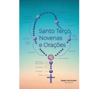 Santo Terço Novenas E Orações (ebook)